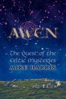 Awen: The Quest of the Celtic Mysteries 190801136X Book Cover