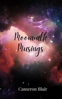 Moonwalk Musings 1805679325 Book Cover