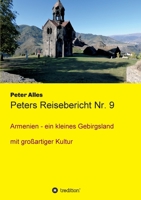 Peters Reisebericht Nr. 9: Armenien - ein kleines Gebirgsland mit großartiger Kultur (German Edition) 3347016165 Book Cover