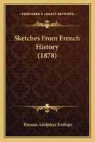 Sketches From French History... 1347110011 Book Cover