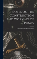 Notes on the Construction and Working of Pumps 9354005004 Book Cover