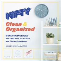 Nifty: Clean & Organized: Money-Saving Hacks and Easy Diys for a Clean and Clutter-Free Home! 1797140175 Book Cover