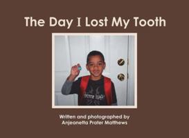 The Day I Lost My Tooth 1604577606 Book Cover
