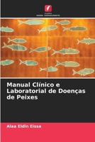 Manual Clínico e Laboratorial de Doenças de Peixes (Portuguese Edition) 6202703237 Book Cover