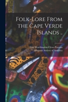 Folk-Lore from the Cape Verde Islands, Vol. 1 (Classic Reprint) 1015360777 Book Cover