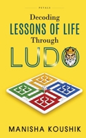 DECODING LESSONS OF LIFE THROUGH LUDO 9385440802 Book Cover