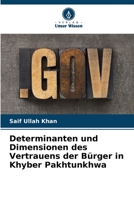 Determinanten und Dimensionen des Vertrauens der Bürger in Khyber Pakhtunkhwa 6205258110 Book Cover