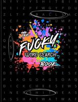 The Fucky Word Search: Word Search For Adults | Cuss Word Puzzles (The Fucky Collection by Bafamagootz) B0DR763NGG Book Cover
