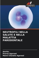 Neutrofili Nella Salute E Nella Malattia Parodontale 6205827018 Book Cover