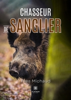 Chasseur de sanglier (French Edition) B0D3WNXHGN Book Cover
