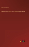Friedrich Der Grosse Und Katharina Die Zweite 1018403205 Book Cover