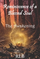 Reminiscence of a Blessed Soul: The Awakening B0H14TP1PV Book Cover