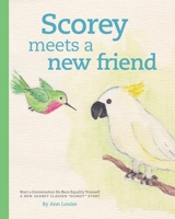 Start a Conversation On Race Equality Yourself: A new Audrey Clausen "SCOREY" story by Ann Louise 1543172024 Book Cover