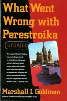 What Went Wrong With Perestroika 0393309045 Book Cover