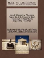 Moody (Joseph) v. Albemarle Paper Co. U.S. Supreme Court Transcript of Record with Supporting Pleadings 1270576119 Book Cover