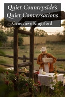 Quiet Countryside's Quiet Conversations: A tapestry of rural narratives, woven from the voices of farmers, artisans, and community members B0F6M7PZCG Book Cover