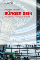 Burger Sein: Eine Prufung Politischer Begriffe 311056758X Book Cover