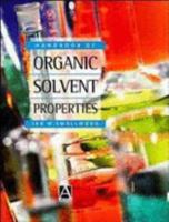 Handbook of Organic Solvent Properties 0470236086 Book Cover