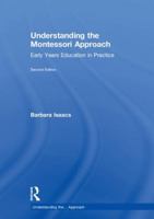 Understanding the Montessori Approach: Early Years Education in Practice 1138690538 Book Cover