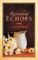 Resounding Echoes 1594679304 Book Cover