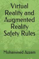 Virtual Reality and Augmented Reality Safety Rules 1726824241 Book Cover
