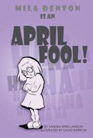 Mila Denton is an April Fool! 0999249703 Book Cover