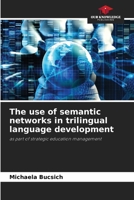 The use of semantic networks in trilingual language development 6209724868 Book Cover