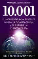 10.001: El Nacimiento de Los Avatares, La Batalla de Armaged N y El Futuro del Planeta Tierra 1937217000 Book Cover