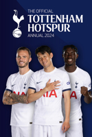 The Official Tottenham Hotspur Annual 2024 1915879302 Book Cover