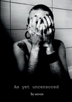 As Yet Uncensored 144666029X Book Cover
