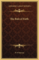 The Rule of Faith 1017526516 Book Cover