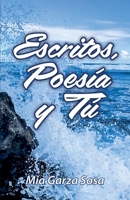 Escritos, poesía y tú 168574298X Book Cover