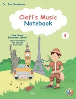 Clefi's Music Notebook 4: New Music Education School Series Workbook for Aspiring Musicians B0G333754N Book Cover
