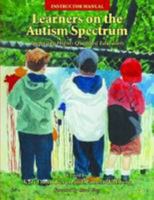 Learners on the Autism Spectrum: Preparing Highly Qualified Educators Textbook Instructors Manual and CD 1934575240 Book Cover