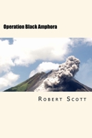 Operation Black Amphora: A John Peters Mystery Thriller 1517113326 Book Cover