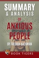 Summary And Analysis Of Anxious People by Fredrik Backman 1471667367 Book Cover