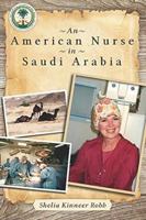 An American Nurse in Saudi Arabia 1726232700 Book Cover