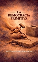 La Democracia Primitiva B0GX2MRMFD Book Cover