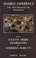 Shared Experience: The Psychoanalytic Dialogue 1855750341 Book Cover