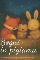 Sogni in pigiama: Storie della buonanotte per bambini dai 2 ai 5 anni (Italian Edition) B0FPXM95FP Book Cover