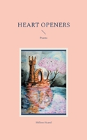 Heart Openers 2322600296 Book Cover