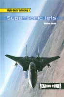 Aviones Supersonicos/Supersonic Jets (Vehiculos De Alta Tecnologia) (Spanish Edition) 0823960099 Book Cover