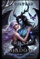 Frost & Shadow: The Shadows That Call Book One B0DQYP6CC4 Book Cover