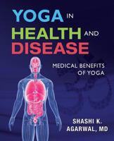 Yoga in Health and Disease: Medical Benefits of Yoga 1722197765 Book Cover