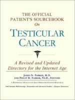The Official Patient's Sourcebook on Testicular Cancer 0597834881 Book Cover