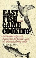 Easy Fish and Game Cooking 0939009552 Book Cover