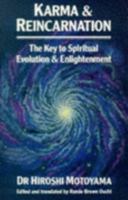 Karma and Reincarnation: The Key to Spiritual Evolution and Enlightenment 0749911298 Book Cover