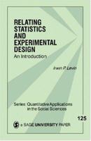 Relating Statistics and Experimental Design: An Introduction 0761914722 Book Cover