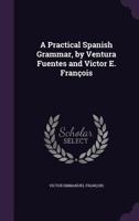 A Practical Spanish Grammar 1359084576 Book Cover