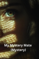 My Mystery Mate (Mystery) B0DRLG91XG Book Cover